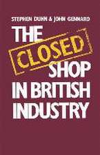 The Closed Shop in British Industry