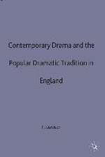 Contemporary Drama and the Popular Dramatic Tradition in England