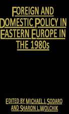 Foreign and Domestic Policy in Eastern Europe in the 1980s: Trends and Prospects