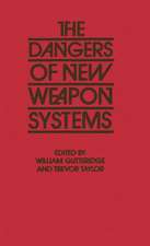 The Dangers of New Weapon Systems