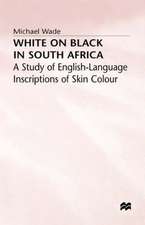 White on Black in South Africa: A Study of English-Language Inscriptions of Skin Colour