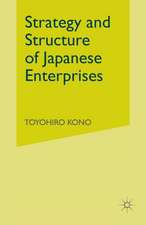 Strategy and Structure of Japanese Enterprises