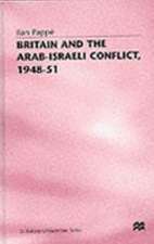 Britain and the Arab-Israeli Conflict, 1948-51