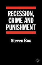 Recession, Crime and Punishment