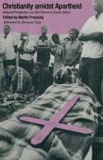 Christianity Amidst Apartheid: Selected Perspectives on the Church in South Africa