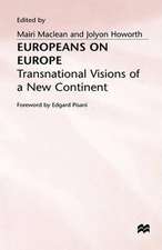 Europeans on Europe: Transnational Visions of a New Continent