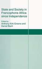 State and Society in Francophone Africa since Independence