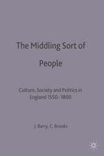 The Middling Sort of People: Culture, Society and Politics in England 1550-1800