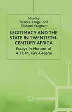 Legitimacy and the State in Twentieth-Century Africa