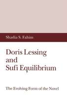 Doris Lessing and Sufi Equilibrium: The Evolving Form of the Novel