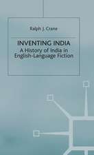 Inventing India: A History of India in English-Language Fiction