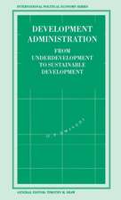 Development Administration: From Underdevelopment to Sustainable Development