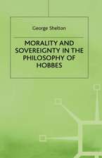 Morality and Sovereignty in the Philosophy of Hobbes