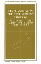 State and Law in the Development Process: Problem-Solving and Institutional Change in the Third World