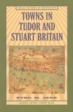 Towns in Tudor and Stuart Britain