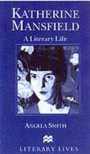 Katherine Mansfield: A Literary Life