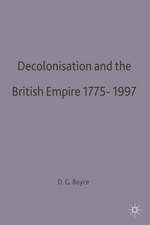 Decolonisation and the British Empire, 1775–1997