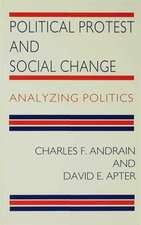 Political Protest and Social Change: Analyzing Politics