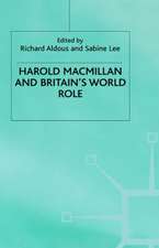 Harold Macmillan and Britain’s World Role