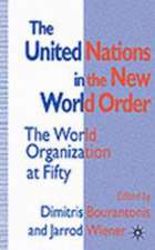 The United Nations in the New World Order: The World Organization at Fifty