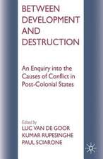 Between Development and Destruction: An Enquiry into the Causes of Conflict in Post-Colonial States