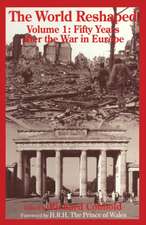 The World Reshaped: Volume 1: Fifty Years after the War in Europe