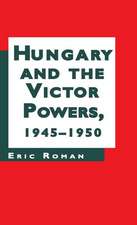 Hungary and the Victor Powers, 1945-1950