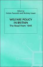 Welfare Policy in Britain: The Road from 1945