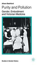 Purity and Pollution: Gender, Embodiment and Victorian Medicine