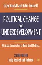 Political Change and Underdevelopment: A Critical Introduction to Third World Politics