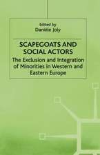 Scapegoats and Social Actors: The Exclusion and Integration of Minorities in Western and Eastern Europe