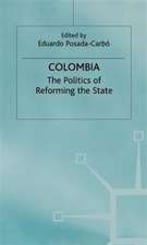 Colombia: The Politics of Reforming the State