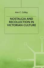 Nostalgia and Recollection in Victorian Culture