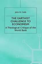 The Earthist Challenge to Economism: A Theological Critique of the World Bank