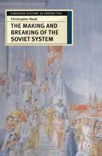 The Making and Breaking of the Soviet System: An Interpretation