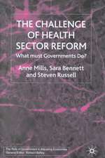 The Challenge of Health Sector Reform: What Must Governments Do?