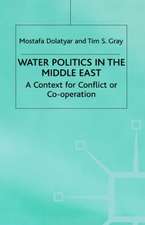 Water Politics in the Middle East: A Context for Conflict or Cooperation?