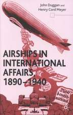 Airships in International Affairs 1890 - 1940