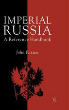 Imperial Russia: A Reference Handbook