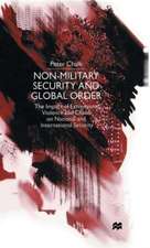 Non-Military Security and Global Order: The Impact of Extremism, Violence and Chaos on National and International Security