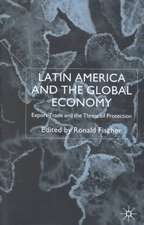 Latin America and the Global Economy: Export Trade and the Threat of Protectionism