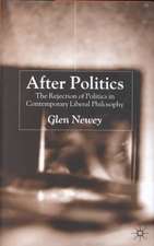 After Politics: The Rejection of Politics in Contemporary Liberal Philosophy