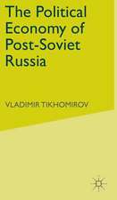 The Political Economy of Post-Soviet Russia