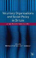 Voluntary Organisations and Social Policy in Britain: Perspectives on Change and Choice