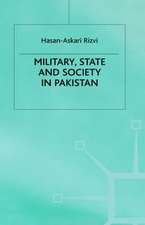 Military, State and Society in Pakistan