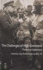 The Challenges of High Command: The British Experience