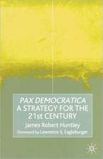 Pax Democratica: A Strategy for the 21st Century