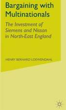 Bargaining with Multinationals: The Investment of Siemens and Nissan in North-East England