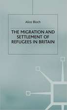 The Migration and Settlement of Refugees in Britain