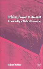 Holding Power to Account: Accountability in Modern Democracies